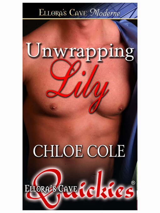 Title details for Unwrapping Lily by Chole Cole - Available